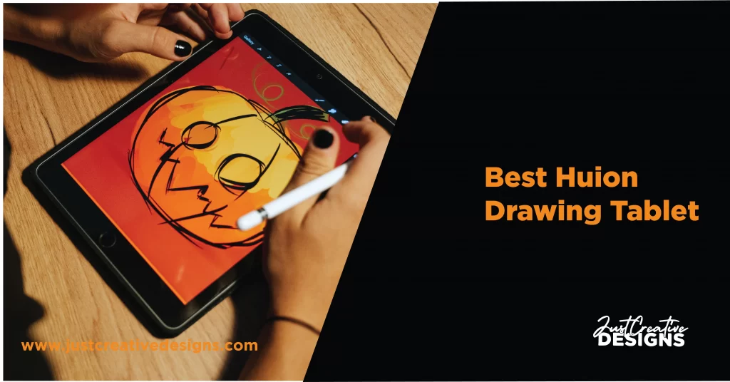 best Huion Drawing Tablet