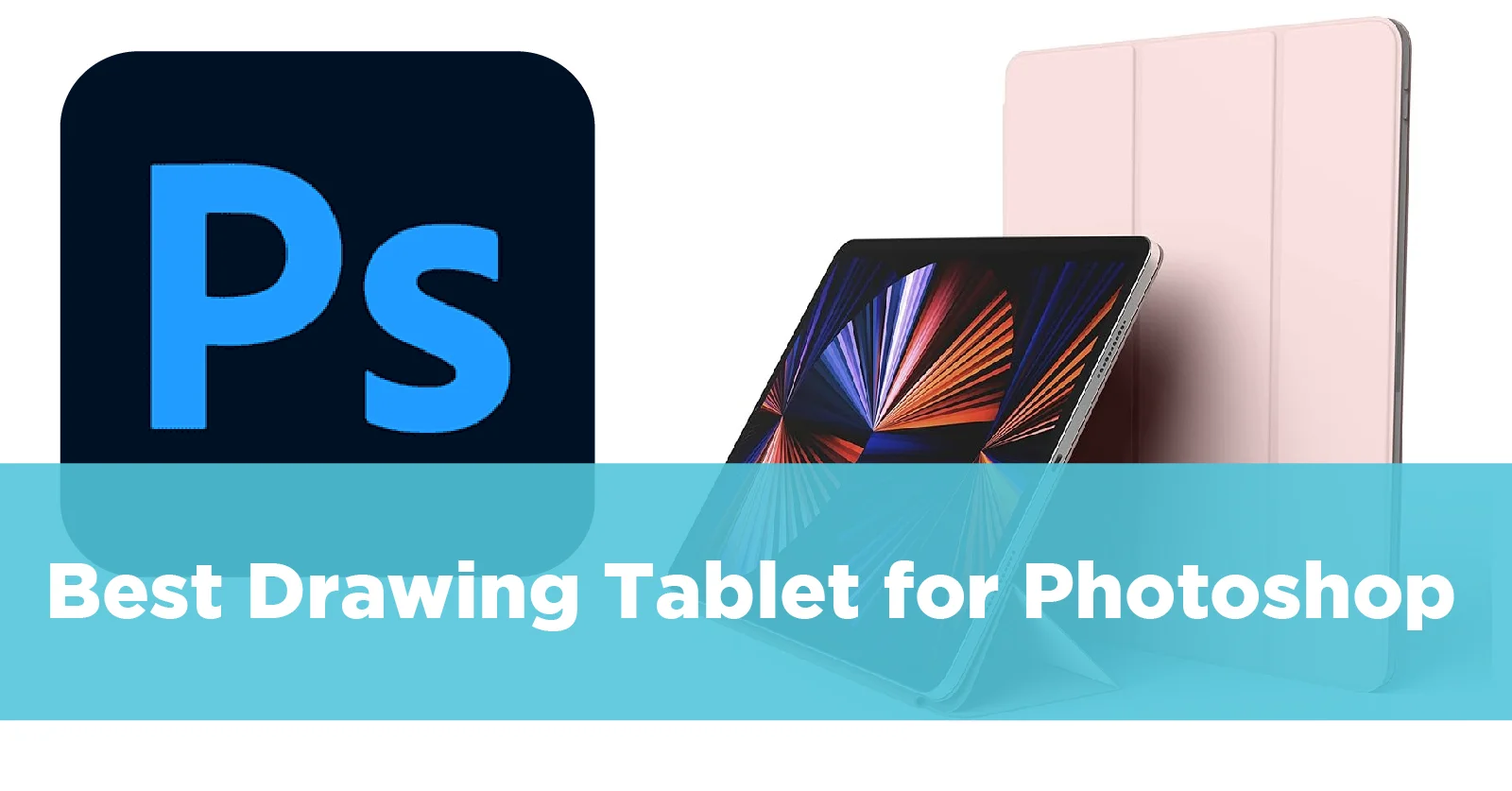 The Best Drawing Tablet for
