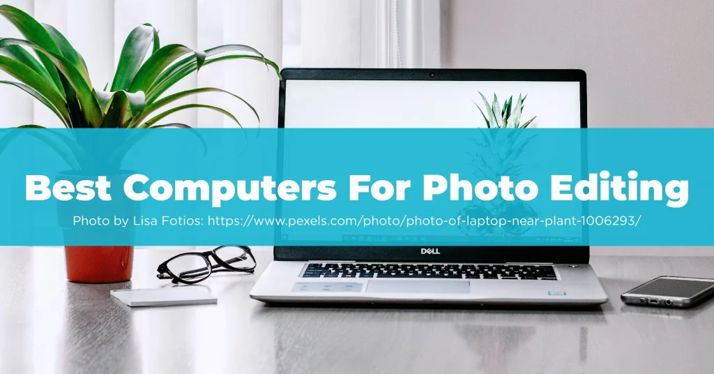 Best Computers For Photo Editing-01