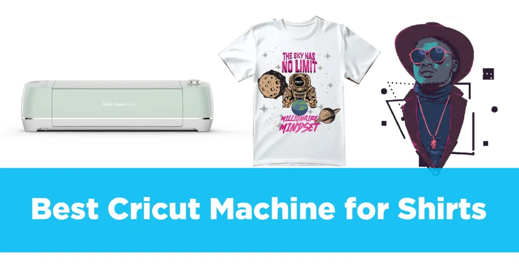 What is the Best Cricut Machine for Shirts? 2024