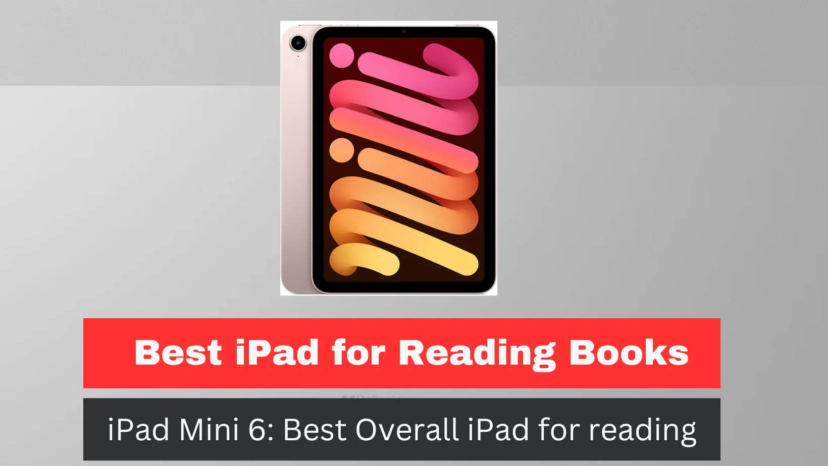 The Best iPad for Reading Books 2024