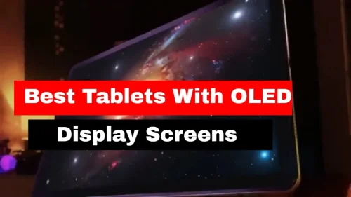 Best Tablets with OLED Displays